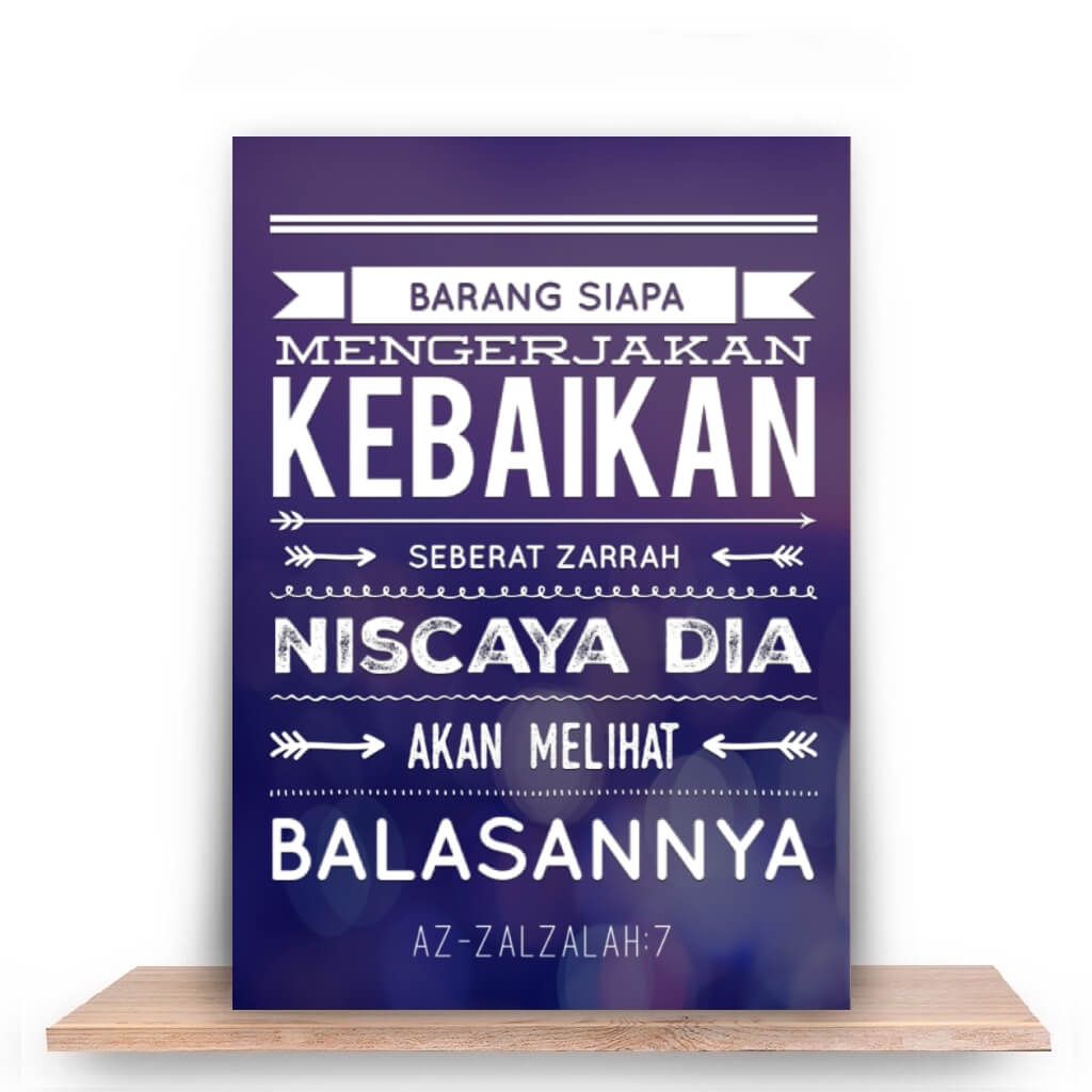 Setiap kebaikan yang dilakukan walau hanya sebesar dzarrah (kecil) akan dibalas