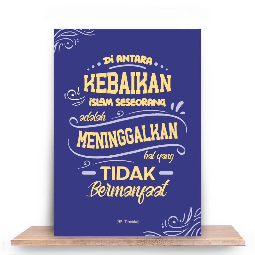 Di antara tanda baiknya seorang muslim adalah ia meninggalkan hal  tidak bermanfaat