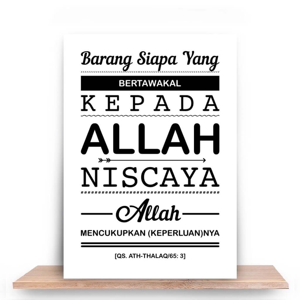 Allah akan mencukupi semua urusan orang yang bertawakal kepadaNYA 