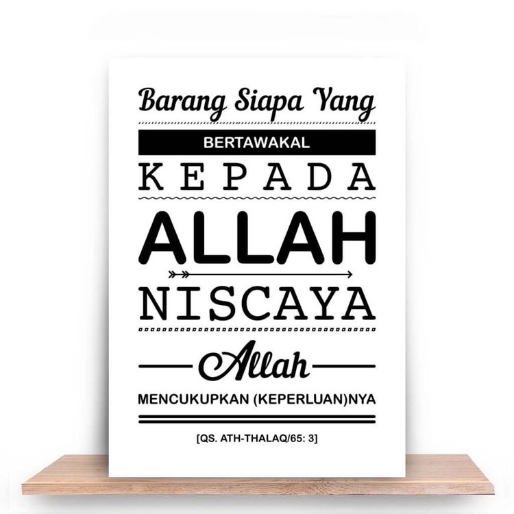 Allah akan mencukupi semua urusan orang yang bertawakal kepadaNYA 