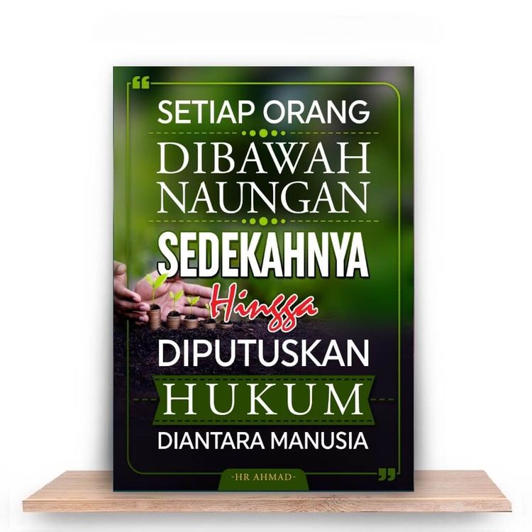 Setiap manusia akan berada di bawah naungan sedekahnya