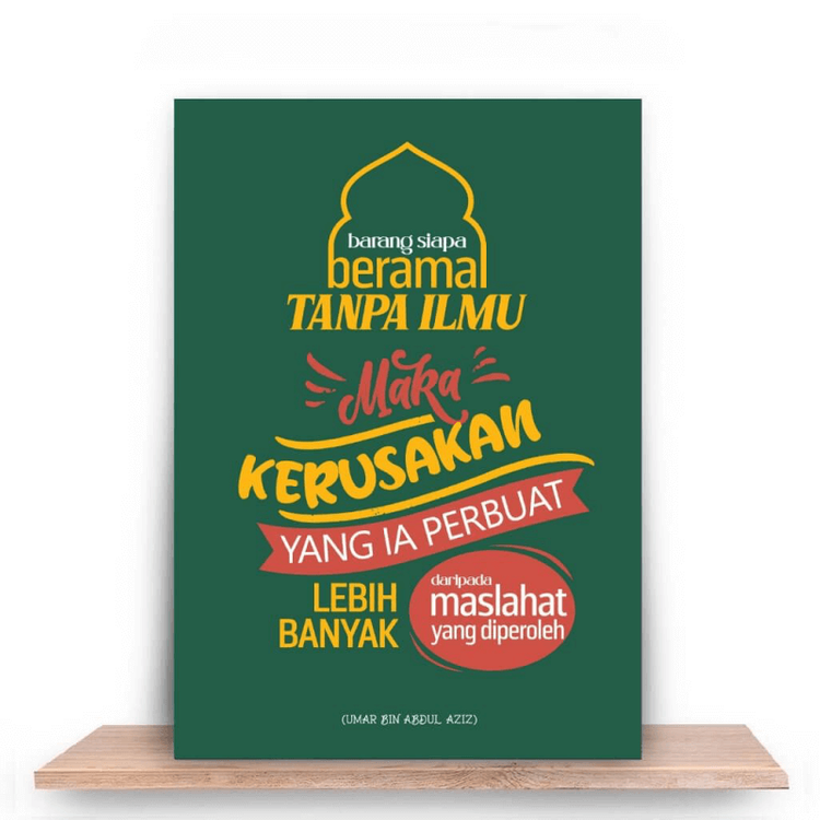 Barang siapa beramal kepada Allah tanpa didasari ilmu