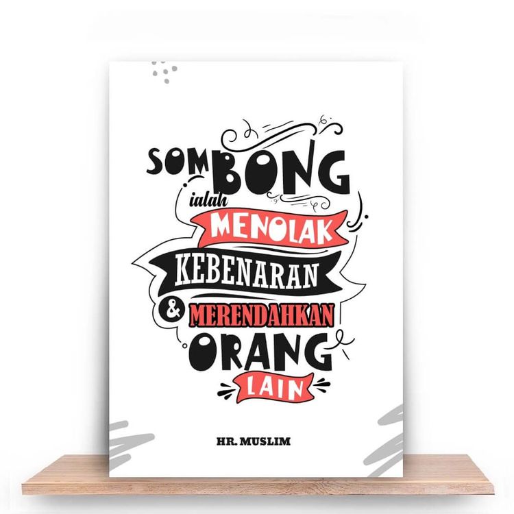 Sombong adalah menolak kebenaran dan meremehkan orang lain