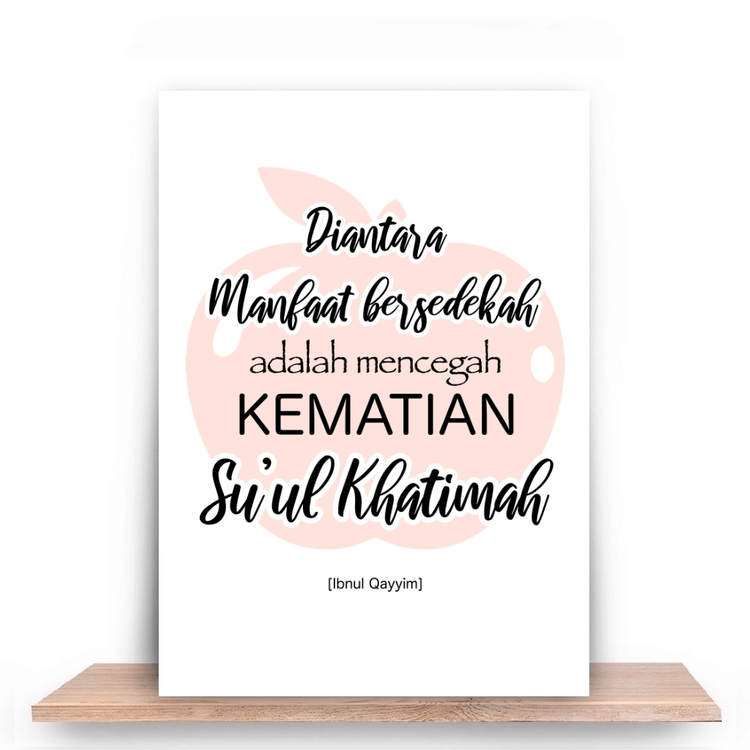 Diantara manfaat bersedekah ialah mencegah kematian su’ul khatimah