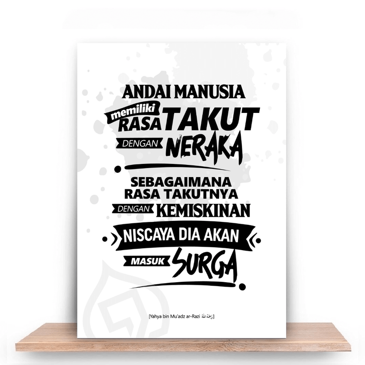 Andai manusia takut neraka seperti takutnya pada kemiskinan niscaya akan masuk surga