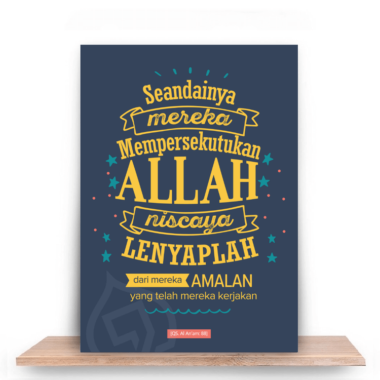Seandainya mereka mempersekutukan Allah niscaya lenyaplah amalannya