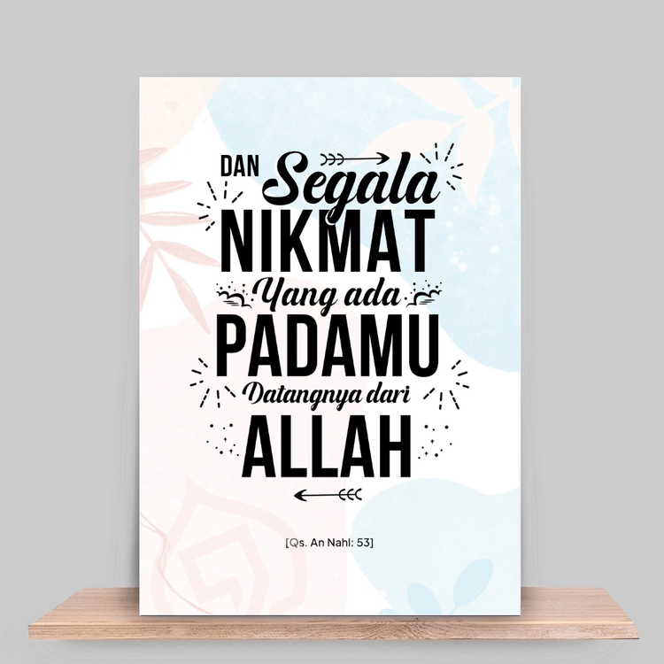 Segala nikmat yang ada padamu datangnya dari Allah