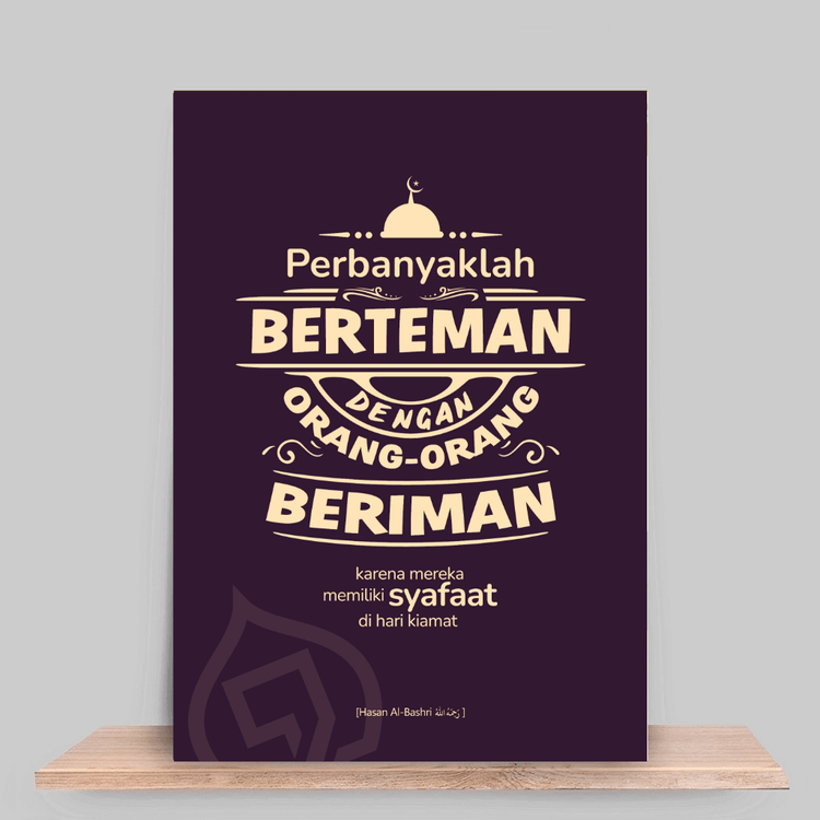 Perbanyaklah berteman dengan orang-orang yang beriman