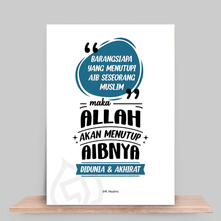 Barangsiapa menutupi aib seorang muslim, Allah akan menutupi aibnya di dunia dan akhirat