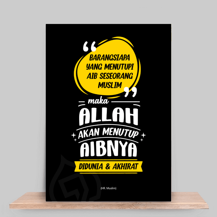 Barangsiapa menutupi aib seorang muslim, Allah akan menutupi aibnya di dunia dan akhirat