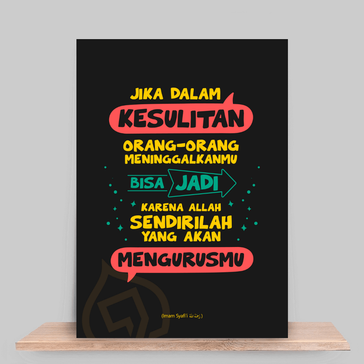 Jika dalam kesulitan semua orang meninggalkanmu bisa jadi karena Allah  sendiri yang akan mengurusmu