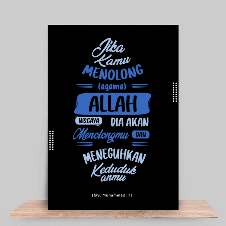 Jika kamu menolong agama Allah, niscaya Dia akan menolongmu