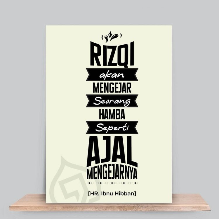 Sesungguhnya rizki akan mengejar seorang hamba seperti ajal mengejarnya