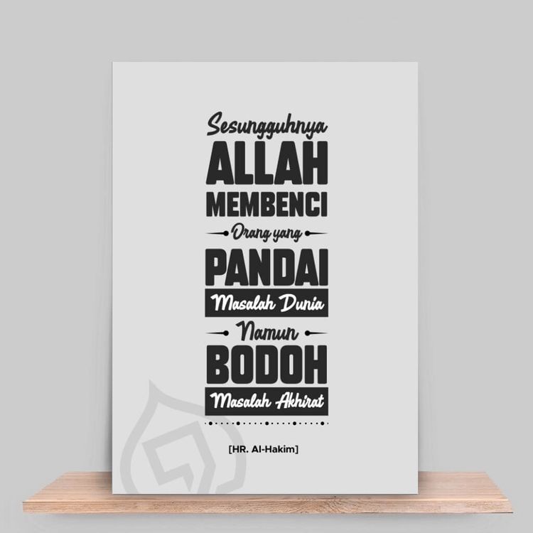 Sesungguhnya Allah membenci Orang yang Pandai Masalah Dunia, namun Bodoh Masalah Akhirat