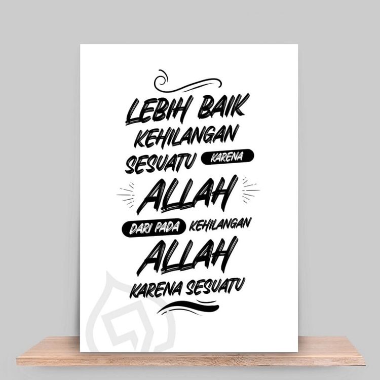 Lebih Baik Kehilangan Sesuatu Karena Allah Daripada Kehilangan Allah Karena Sesuatu