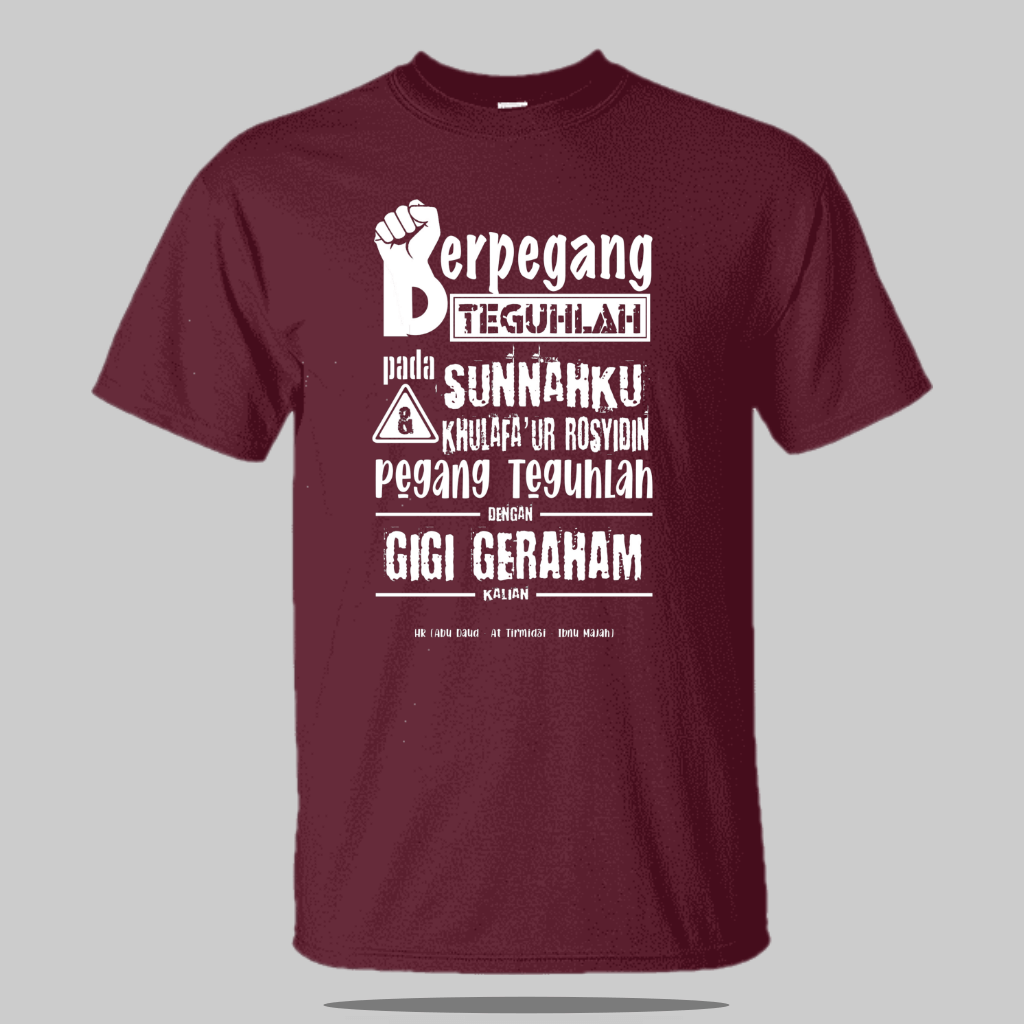 Berpegang teguhlah pada sunnahku dan sunnah khulafa’ur rosyidin, Pegang teguhlah dengan gigi geraham kalian