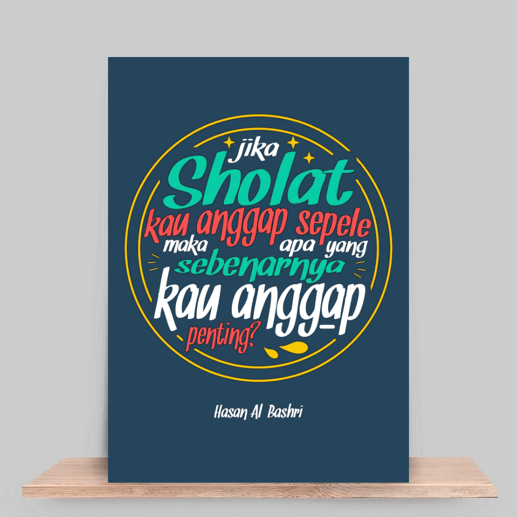 Jika shalat kau anggap sepele, maka apa yang sebenarnya kau anggap penting?