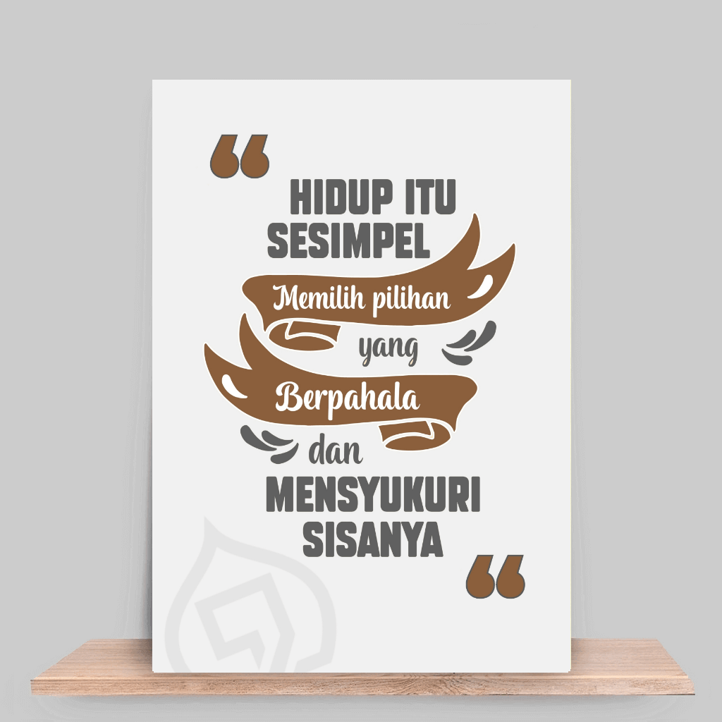 Hidup itu sesimpel memilih yang berpahala dan mensyukuri sisanya