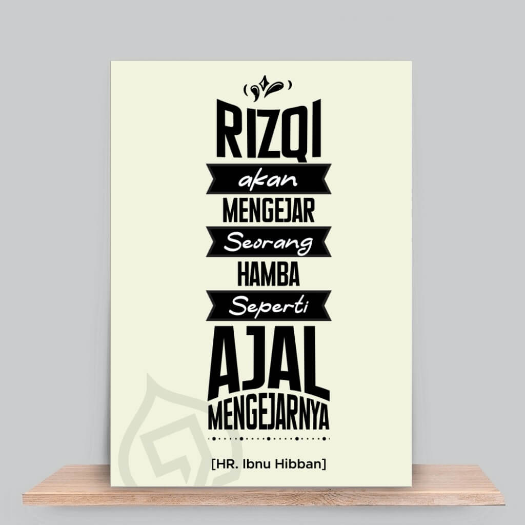Sesungguhnya rizki akan mengejar seorang hamba seperti ajal mengejarnya